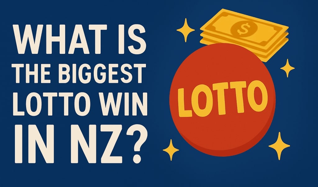 What Is the Biggest Lotto Win in NZ?